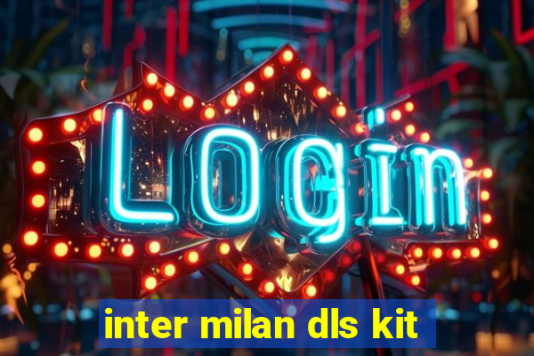 inter milan dls kit